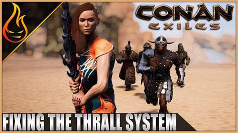 conan exiles thrall mods.